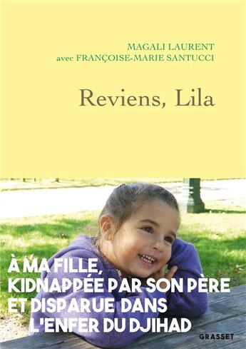 Couverture du livre « Reviens, Lila » de Francoise-Marie Santucci et Laurent Magali aux éditions Grasset