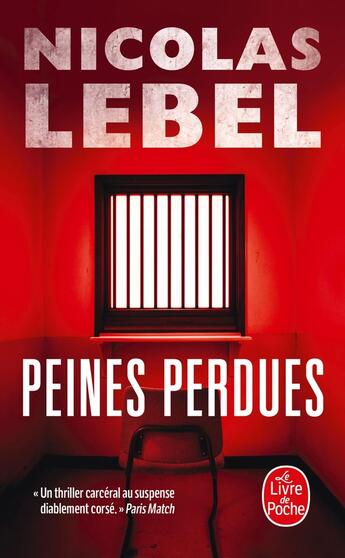 Couverture du livre « Peines perdues » de Nicolas Lebel aux éditions Le Livre De Poche