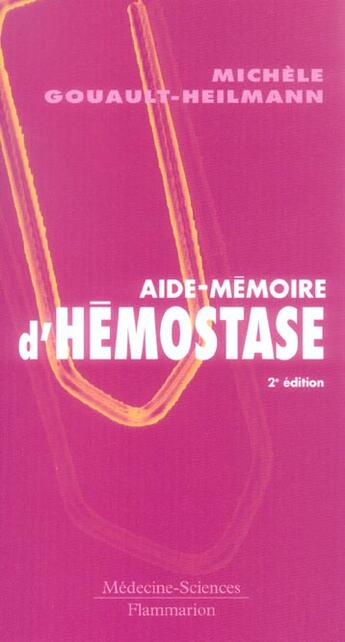 Couverture du livre « Aide-mémoire d'hémostase » de Gouault-Heilmann M. aux éditions Lavoisier Medecine Sciences