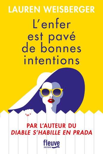 Couverture du livre « L'enfer est pavé de bonnes intentions » de Lauren Weisberger aux éditions Fleuve Editions