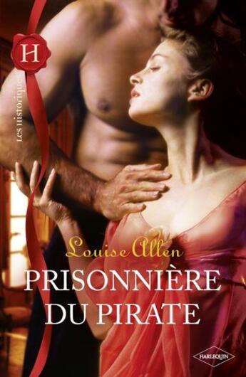 Couverture du livre « Prisonnière du pirate » de Louise Allen aux éditions Harlequin