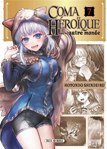 Couverture du livre « Coma héroïque dans un autre monde Tome 7 » de Shindeiru Hotondo aux éditions Soleil