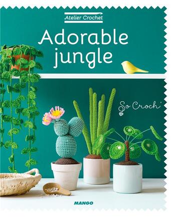 Couverture du livre « Adorable jungle » de Marie Clesse aux éditions Mango