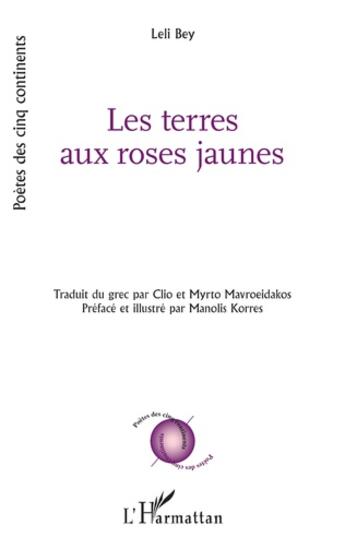 Couverture du livre « Les terres aux roses jaunes » de Leli Bey aux éditions L'harmattan