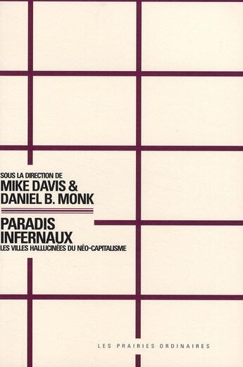 Couverture du livre « Paradis infernaux ; les villes hallucinées du néo-capitalisme » de Davis M/Monk D-B aux éditions Amsterdam