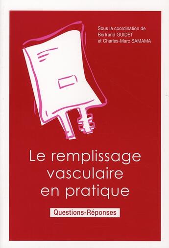 Couverture du livre « Le remplissage vasculaire en question. » de Guidet B Samama aux éditions Phase 5