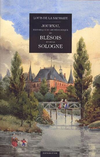 Couverture du livre « Journal historique et archéologique du blésois et de la sologne » de La Saussaye Louis De aux éditions Hesse