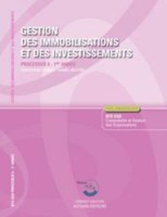 Couverture du livre « Gestion des immobilisations et des investissements ; processus 5 ; 1ère année du BTS, CGO ; corrigé » de Agnes Lieutier aux éditions Corroy