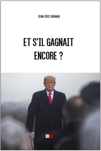 Couverture du livre « Et s'il gagnait encore ? » de Jean-Eric Branaa aux éditions Va Press