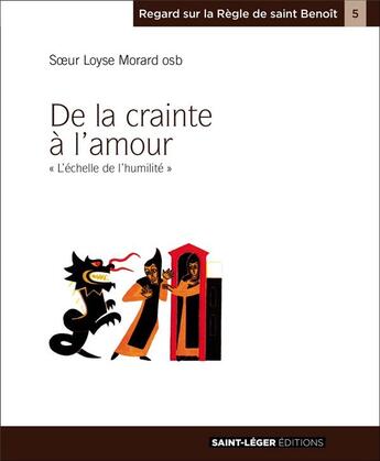 Couverture du livre « De la crainte à l'amour » de Loyse Morard aux éditions Saint-leger