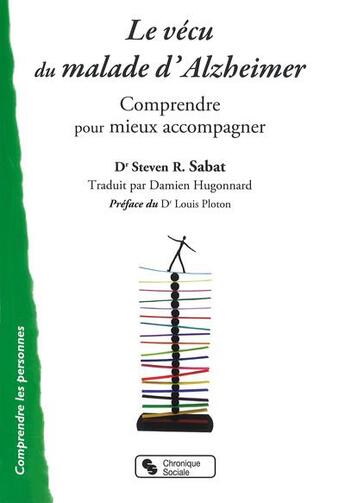 Couverture du livre « Le vécu du malade d'Alzheimer » de Steven R. Sabat aux éditions Chronique Sociale