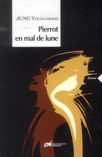 Couverture du livre « Pierrot en mal de lune » de Young-Moon Jung aux éditions Decrescenzo