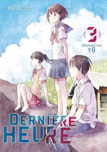 Couverture du livre « Dernière heure Tome 3 » de Yu aux éditions Akata