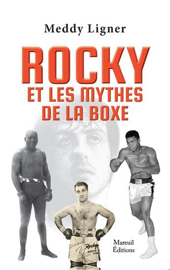 Couverture du livre « Rocky et les mythes de la boxe » de Meddy Ligner aux éditions Mareuil Editions