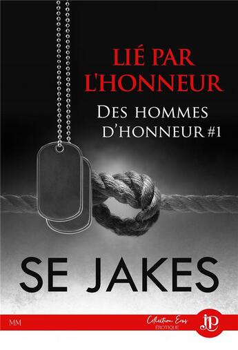 Couverture du livre « Lie par l'honneur - des hommes d'honneur #1 » de S. E. Jakes aux éditions Juno Publishing