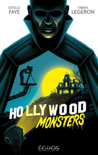 Couverture du livre « Hollywood monsters » de Estelle Faye et Fabien Legeron aux éditions Gulf Stream