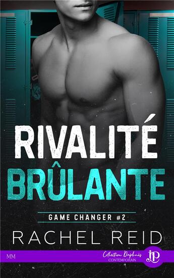 Couverture du livre « Game changer Tome 2 : Rivalité brûlante » de Rachel Reid aux éditions Juno Publishing