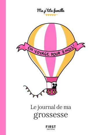 Couverture du livre « Le journal de ma grossesse (3e édition) » de Olivia Toja et Nathalie Jomard aux éditions First