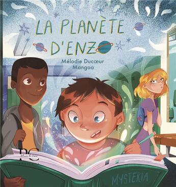 Couverture du livre « La planète d'Enzo » de Melodie Ducoeur et Mangoo aux éditions Plumes De Coeur