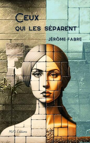 Couverture du livre « Ceux qui les séparent » de Jerome Fabre aux éditions Mvo Editions