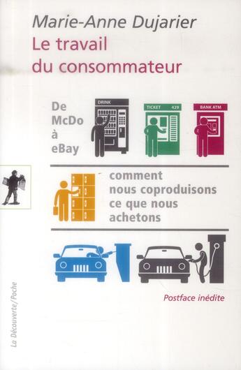 Couverture du livre « Le travail du consommateur » de Marie-Anne Dujarier aux éditions La Decouverte