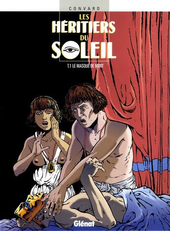 Couverture du livre « Les héritiers du soleil Tome 1 ; le masque de mort » de Didier Convard aux éditions Glenat