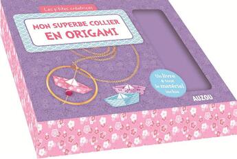 Couverture du livre « Les p'tites créatrices : mon superbe collier en origami » de Shiilia et Mathilde Paris aux éditions Auzou