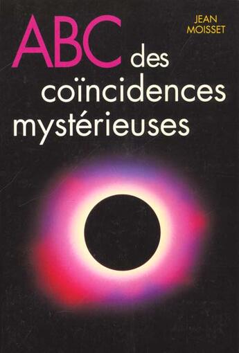 Couverture du livre « Abc des coincidences mysterieuses » de Jean Moisset aux éditions Grancher