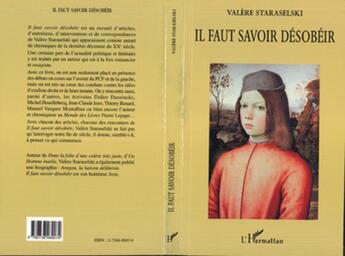 Couverture du livre « Il faut savoir désobeir » de Valere Staraselski aux éditions L'harmattan