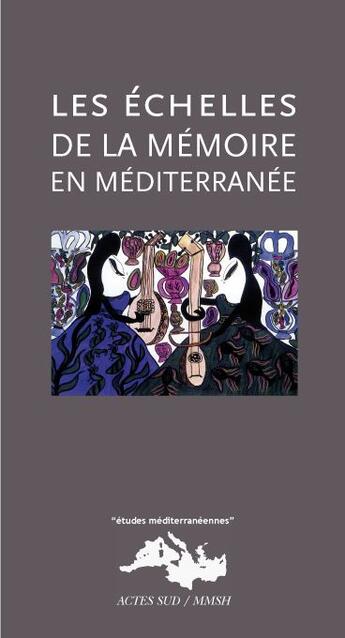 Couverture du livre « Les échelles de la mémoire en Méditerranée » de  aux éditions Actes Sud