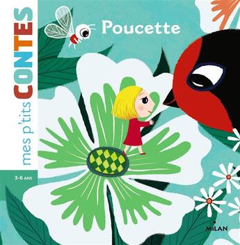 Couverture du livre « Poucette » de Agnes Cathala et Peggy Nille aux éditions Milan