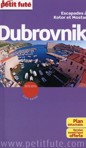 Couverture du livre « GUIDE PETIT FUTE ; CITY GUIDE ; Dubrovnik (édition 2015) » de  aux éditions Le Petit Fute