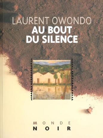 Couverture du livre « Au bout du silence » de Laurent Owondo aux éditions Hatier