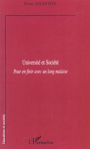 Couverture du livre « Universite et societe - pour en finir avec un long malaise » de Reine Goldstein aux éditions L'harmattan