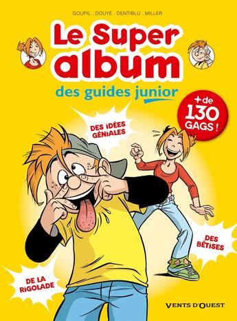 Couverture du livre « Le super album des guides junior » de Jacky Goupil et Sylvia Douye et Collectif aux éditions Vents D'ouest