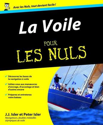 Couverture du livre « La Voile Pour les Nuls » de Peter Isler et Jj aux éditions First