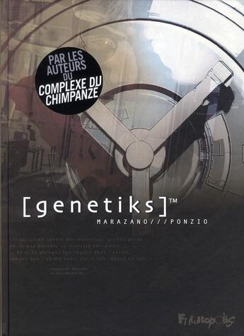 Couverture du livre « Genetiks ; intégrale t.1 à t.3 » de Richard Marazano et Jean-Michel Ponzio aux éditions Futuropolis