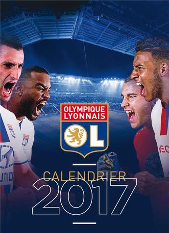 Couverture du livre « Calendrier mural Olympique Lyonnais 2017 » de  aux éditions Hugo Sport