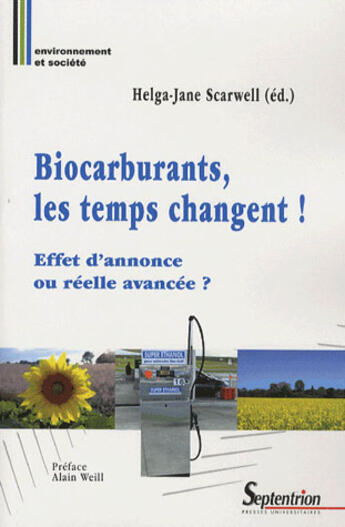 Couverture du livre « Biocarburants, les temps changent ! effet d'annonce ou réelle avancée ? » de Helga-Jane Scarwell aux éditions Pu Du Septentrion