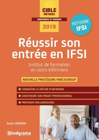 Couverture du livre « Réussir son entrée en IFSI (concours 2019) » de Badia Jabrane aux éditions Studyrama