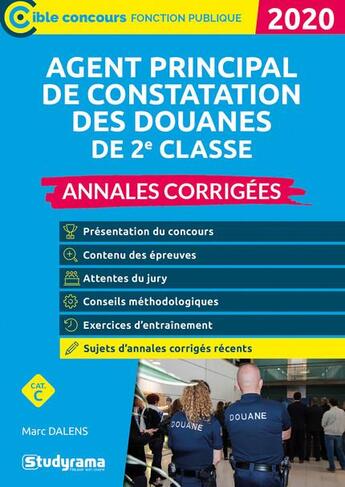 Couverture du livre « Agent principal de constatation des douanes de 2e classe ; annales corrigées » de Marc Dalens aux éditions Studyrama