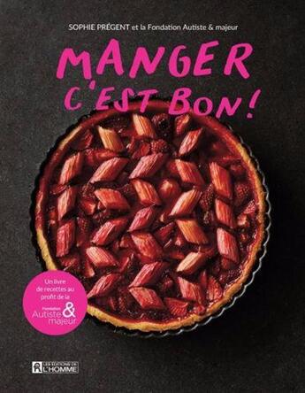 Couverture du livre « Manger, c'est bon ! » de Sophie Pregent aux éditions Editions De L'homme