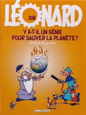 Couverture du livre « Léonard t.38 ; y a-t-il un génie pour sauver la planète ? » de Bob De Groot et Turk aux éditions Lombard