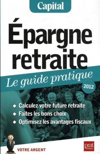 Couverture du livre « Épargne retraite ; le guide pratique 2012 » de Anna Dubreuil et Eric Giraud aux éditions Prat