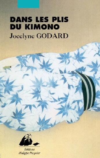 Couverture du livre « Dans les plis du kimono » de Jocelyne Godard aux éditions Picquier