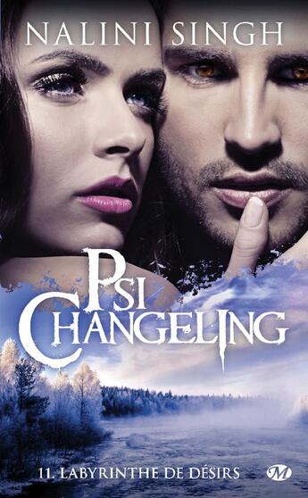 Couverture du livre « Psi-Changeling Tome 11 : labyrinthe de désirs » de Nalini Singh aux éditions Milady