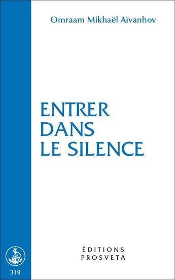 Couverture du livre « Entrer dans le silence » de Omraam Mikhael Aivanhov aux éditions Prosveta