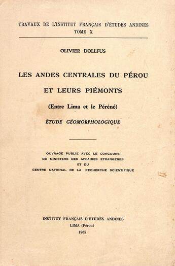 Couverture du livre « Les Andes centrales du Pérou et leurs piémonts (entre Lima et le Péréné) » de Dollfus/Olivier aux éditions Epagine