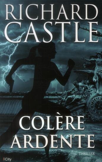 Couverture du livre « Colère ardente » de Richard Castle aux éditions City