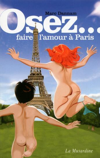 Couverture du livre « Faire l'amour à Paris » de Marc Dannam aux éditions La Musardine